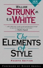 The Elements of Style by E. White, William Strunk Jr. & E.B. White 4th Ed.