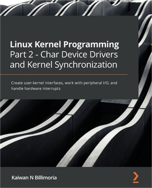 Linux Kernel Programming Part 2 – Char Device Drivers and Kernel Synchronization
