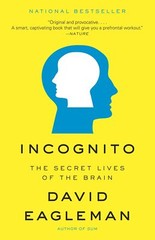 Incognito: The Secret Lives of the Brain by Eagleman, David (paperback)