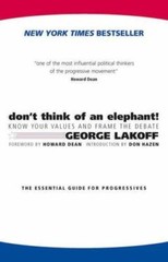 DON’T THINK OF AN ELEPHANT by George Lakoff FREE SHIPPING paperback book