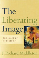 The Liberating Image: The Imago Dei in Genesis 1 – Paperback – VERY GOOD