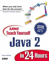 Sams Teach Yourself Java 2 in 24 Hours (2nd Edition) by Rogers Cadenhead