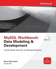 MySQL Workbench: Data Modeling & Development (Oracle Press) by MCLAUGHLIN