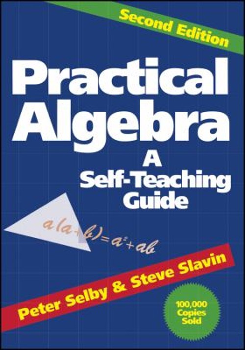Practical Algebra : A Self-Teaching Guide Steve, Selby, Peter H.