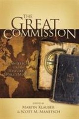 The Great Commission : Evangelicals and the History of World Miss