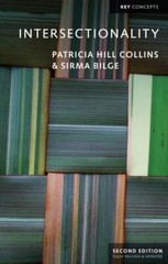Intersectionality (Key Concepts) by Collins, Patricia Hill, Bilge, Sirma
