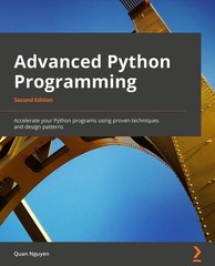 Advanced Python Programming: Accelerate your Python programs using proven te…