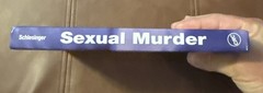 Sexual Murder: Catathymic and Compulsive Homicides by Schlesinger, Louis B.