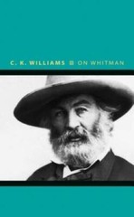 On Whitman (Writers on Writers) – Hardcover By Williams, C K – VERY GOOD