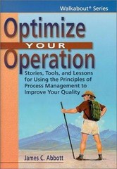 Optimize Your Operation: Stories, Tools and Lessons for Using the Principles…