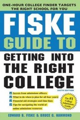 Fiske Guide to Getting into the Right College by Bruce G. Hammond and Edward…