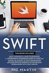 Swift: The Complete Guide for – Paperback, by Martin MG – Very Good