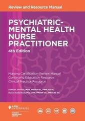 Psychiatric-Mental Health Nurse Practitioner Review and Resource Manual, 4th…
