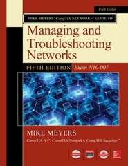 Mike Meyers CompTIA Network+ Guide to Managing and Troubleshootin