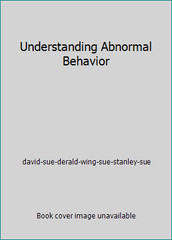 Understanding Abnormal Behavior by david-sue-derald-wing-sue-stanley-sue