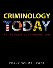 Criminology Today by Frank J Schmalleger