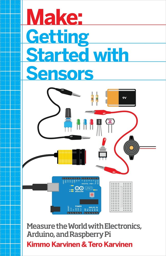 Getting Started with Sensors: Measure the World with Electronics, Arduino, a…