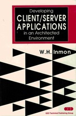 Developing Client – Server Applications in an Architected Environment by William
