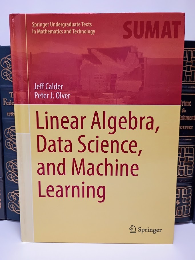 Linear Algebra Data Science Machine Learning Calder Olver Springer HC Inscribed